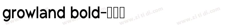 growland bold字体转换